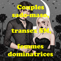 Couples sado-maso, transex SM, femmes dominatrices